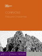Couverture du livre « Confucius » de Edouard Chavannes aux éditions Presses Electroniques De France