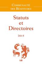 Couverture du livre « Statuts et directoires 2015 » de  aux éditions Des Beatitudes