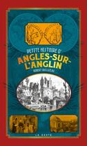 Couverture du livre « Petite histoire d'Angles-sur-l'Anglin » de Robert Ducluzeau aux éditions Geste