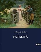 Couverture du livre « FATALITÀ » de Negri Ada aux éditions Culturea