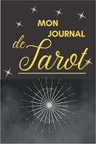 Couverture du livre « Mon journal de tarot : Journal de tirages pour analyser vos prédictions | Carnet de Tirages de Cartes Tarot et Oracle | 100 » de Anonyme aux éditions Katharos