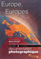 Couverture du livre « DOCUMENTATION PHOTOGRAPHIQUE T.8074 ; Europe, Europes » de Michel Foucher aux éditions Documentation Francaise