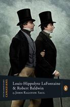 Couverture du livre « Louis Hippolyte Lafontaine and Robert Baldwin » de John Ralston Saul aux éditions Penguin Group Us