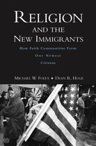 Couverture du livre « Religion and the New Immigrants: How Faith Communities Form Our Newest » de Hoge Dean R aux éditions Oxford University Press Usa