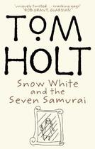 Couverture du livre « Snow White and the Seven Samurai » de Tom Holt aux éditions Little Brown Book Group Digital