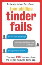 Couverture du livre « Tinder Fails » de Tom Phillips aux éditions Little Brown Book Group Digital