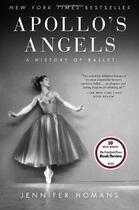 Couverture du livre « Apollo's angels a history of ballet » de Homans Jennifer aux éditions Random House Us