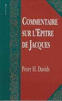 Couverture du livre « Commentaires sur l'Epitre de Jacques » de Peter Hugh Davids aux éditions Vida