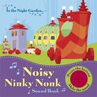 Couverture du livre « In the night garden ; noisy ninky nonk sound book » de Davenport Andrew aux éditions Bbc Children