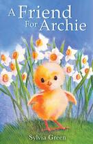 Couverture du livre « A FRIEND FOR ARCHIE » de Sylvia Green aux éditions Scholastic