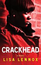 Couverture du livre « Crackhead » de Lennox Lisa aux éditions Atria Books