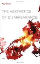 Couverture du livre « Paul virilio aesthetics of disappearance (new ed) » de Virilio Paul aux éditions Semiotexte