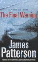 Couverture du livre « Maximum ride t.4 ; the final warning » de James Patterson aux éditions 