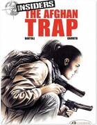 Couverture du livre « Insiders t.3 ; the afghan trap » de Jean-Claude Bartoll et Rene Garreta aux éditions Cinebook