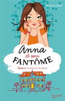 Couverture du livre « Anna et son fantôme T.2 ; l'amour et ses épines » de Franck Krebs aux éditions Hachette Romans