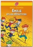 Couverture du livre « Emile et les détectives » de Erich Kastner aux éditions Livre De Poche Jeunesse