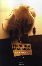 Couverture du livre « Tea-bag » de Henning Mankell aux éditions Seuil