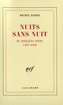 Couverture du livre « Nuits sans nuit et quelques jours sans jour » de Michel Leiris aux éditions Gallimard