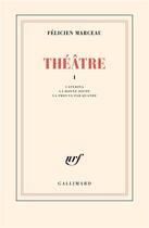 Couverture du livre « Theatre - vol01 » de Felicien Marceau aux éditions Gallimard