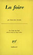 Couverture du livre « La foire » de Juan-Jose Arreola aux éditions Gallimard