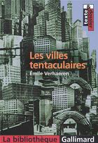 Couverture du livre « Les villes tentaculaires » de Emile Verhaeren aux éditions Gallimard