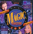 Couverture du livre « Le Magic Show » de Mark Setteducati aux éditions Flammarion Jeunesse