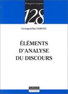 Couverture du livre « Elements d'analyse du discours » de Sarfati Georges-Elia aux éditions Nathan