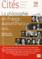 Couverture du livre « REVUE CITES t.58 ; la philosophie en France aujourd'hui t.2 ; grandes voies philosophiques » de Revue Cites aux éditions Puf