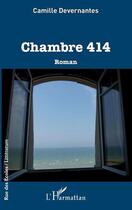 Couverture du livre « Chambre 414 » de Camille Devernantes aux éditions L'harmattan