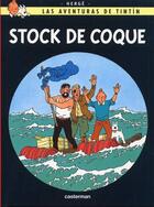 Couverture du livre « Las aventuras de Tintín t.19 ; stock de coque » de Herge aux éditions Casterman