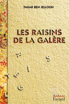 Couverture du livre « Les raisins de la galere » de Tahar Ben Jelloun aux éditions Fayard