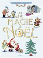 Couverture du livre « La magie de Noël : 10 histoires » de Olivier Dupin et Fabien Ockto Lambert et Chiara Nocentini aux éditions Fleurus