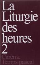 Couverture du livre « La liturgie des heures t.2 » de  aux éditions Desclee De Brouwer Liturgie