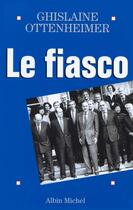 Couverture du livre « Le fiasco » de Ottenheimer G. aux éditions Albin Michel
