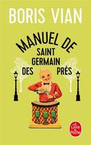 Couverture du livre « Manuel de Saint-Germain-des-Prés » de Boris Vian aux éditions Le Livre De Poche