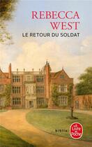 Couverture du livre « Le retour du soldat » de Rebecca West aux éditions Le Livre De Poche