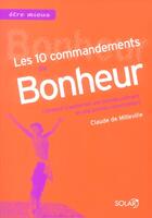 Couverture du livre « Les 10 Commandements Du Bonheur » de Claude De Milleville aux éditions Solar