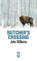 Couverture du livre « Butcher's Crossing » de John Williams aux éditions 10/18