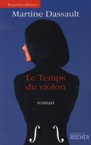 Couverture du livre « Le temps du violon » de Dassault M aux éditions Rocher