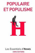 Couverture du livre « Populaire et populisme » de Wolton/Dacheux/Lits aux éditions Cnrs