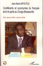 Couverture du livre « Coréférents et synonymes du francais écrit et parlé au congo-brazzaville » de Jean-Alexis Mfoutou aux éditions Editions L'harmattan