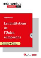 Couverture du livre « Les institutions de l'Union européenne : Cours intégral et synthétique + Tableaux et schémas (10e édition) » de Stephane Leclerc aux éditions Gualino