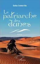 Couverture du livre « Le patriarche des dunes » de Daha Cherif Ba aux éditions L'harmattan