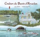 Couverture du livre « Couleurs du bassin d'Arcachon » de Lea Weber et Fabien Robert aux éditions Cairn