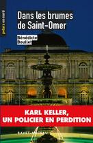 Couverture du livre « Dans les brumes de Saint-Omer » de Benedicte Boullet aux éditions Ravet-anceau