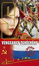 Couverture du livre « SAS t.123 : vengeance tchétchène » de Gerard De Villiers aux éditions Sas