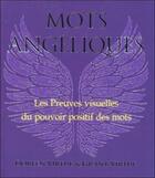 Couverture du livre « Mots angéliques ; preuves visuelles du pouvoir positif des mots » de Doreen Virtue et Grant Virtue aux éditions Exergue