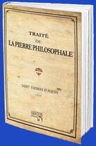 Couverture du livre « Traité de La Pierre Philosophale » de Thomas D'Aquin aux éditions Abatos