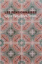 Couverture du livre « Les Pensionnaires » de Lygia Fagundes Telles aux éditions Cambourakis