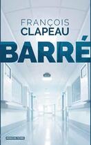 Couverture du livre « Barré » de Francois Clapeau aux éditions Metive